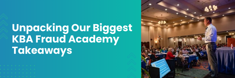 Unpacking Our Biggest Fraud Academy Takeaways