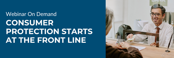 Consumer Protection Starts at the Front Line webinar graphic with a bank teller stock photo
