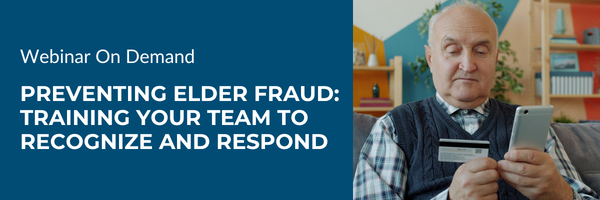 Preventing Elder Fraud: Training Your Team to Recognize and Respond