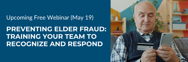 Preventing Elder Fraud: Training Your Team to Recognize and Respond