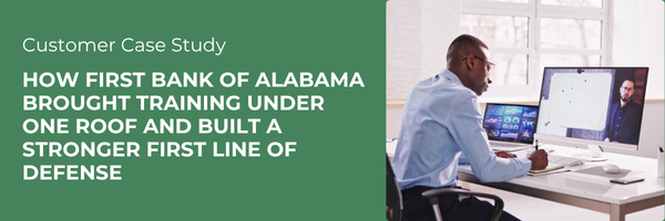 Case Study: How First Bank of Alabama Brought Training Under One Roof and Built a Stronger First Line of Defense